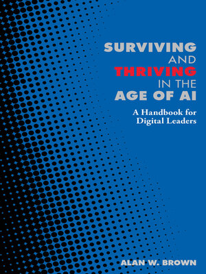 cover image of Surviving and Thriving in the Age of AI
